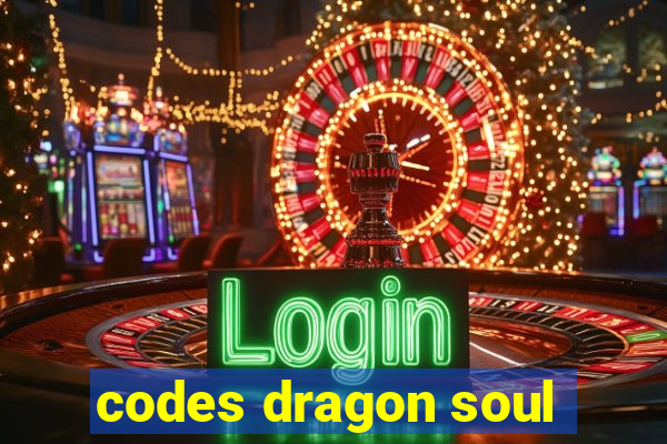 codes dragon soul